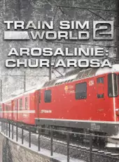 Train Sim World 2: Arosalinie: Chur - Arosa Route Add-On