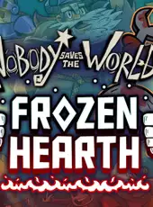 Nobody Saves the World: Frozen Hearth