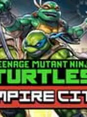 Teenage Mutant Ninja Turtles: Empire City