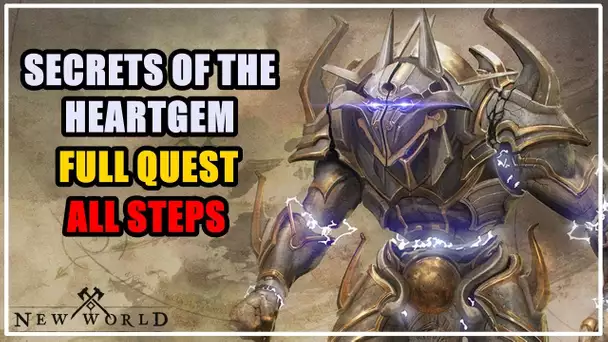 Secrets of the Heartgem FULL QUEST New World