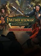 Pathfinder: Kingmaker - Enhanced Plus Edition