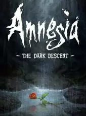 Amnesia: The Dark Descent