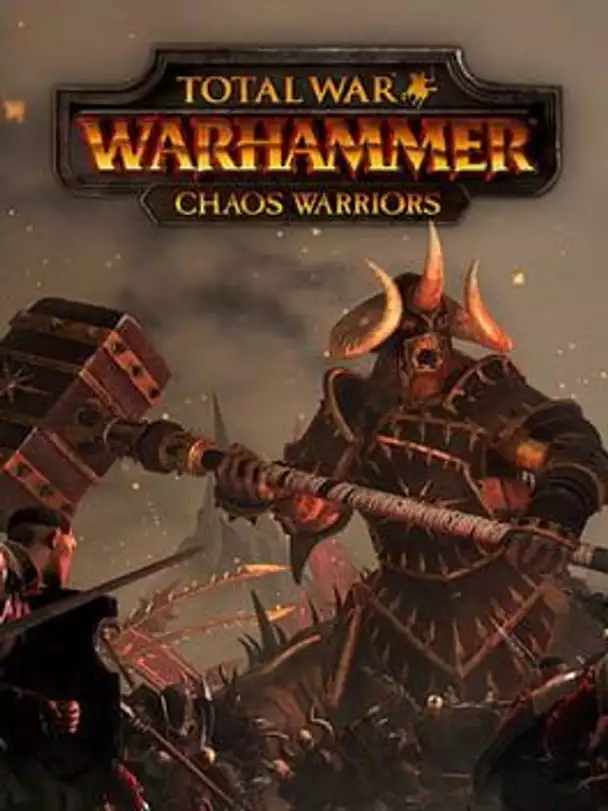 Total War: Warhammer - Chaos Warriors