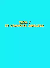 Tim 7: Et L'envoye Special