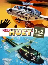 Super Huey 1 & 2 Airdrop
