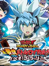 Yu-Gi-Oh! Rush Duel: Dawn of the Battle Royale - Let's Go! Go Rush!!