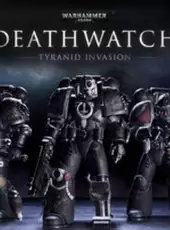 Warhammer 40,000: Deathwatch Tyranids Invasion