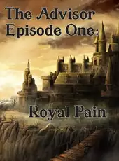 The Advisor: Episode 1 - Royal Pain