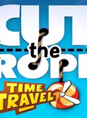 Cut the Rope: Time Travel