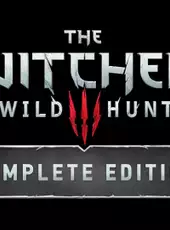 The Witcher 3: Wild Hunt - Complete Edition