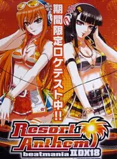 Beatmania IIDX 18 Resort Anthem