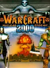 Warcraft 2000: Nuclear Epidemic