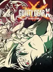 Guilty Gear Xrd: Revelator