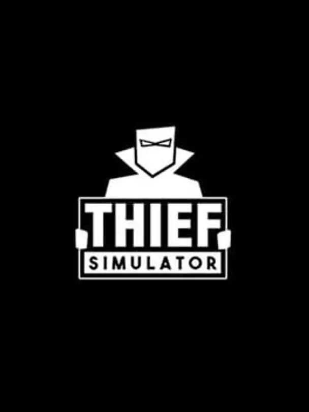 Thief Simulator