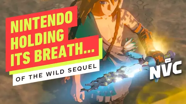 Nintendo Holding Its Breath… of the Wild Sequel - NVC 605