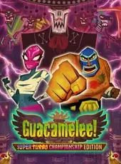 Guacamelee! Super Turbo Championship Edition