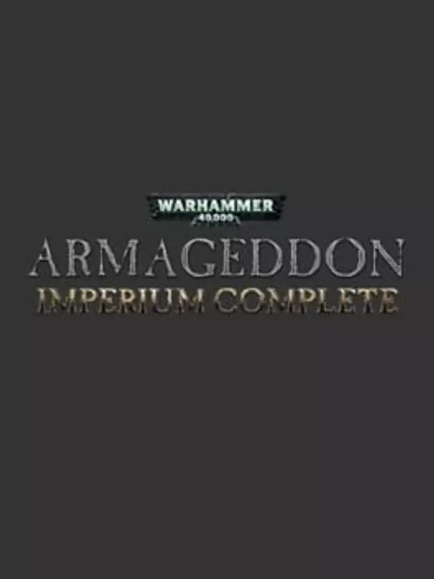 Warhammer 40,000: Armageddon - Imperium Complete