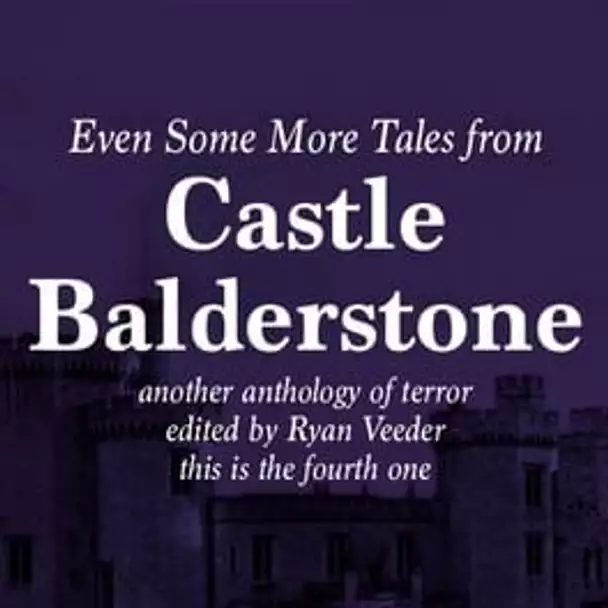 Even Some More Tales from Castle Balderstone