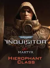 Warhammer 40,000: Inquisitor - Martyr: Hierophant Class