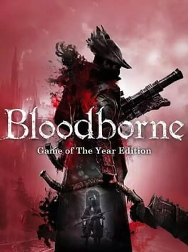 Bloodborne: Game of the Year Edition