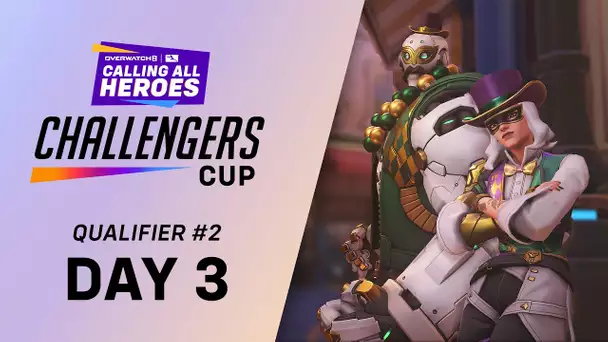 Calling All Heroes: Challengers Cup - Qualifier 3 [Day 3]