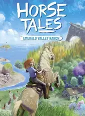 Horse Tales: Emerald Valley Ranch
