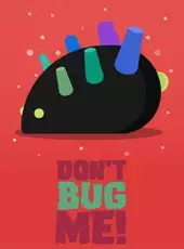 Don't Bug Me!