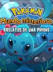 Pokémon Mundo Misterioso: Relatos de una Phione