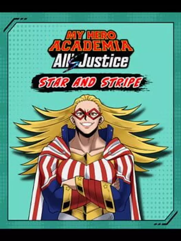 My Hero Academia All's Justice: Playable Character Star and Stripe