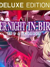 Under Night In-Bright II Sys:Celes - Deluxe Edition