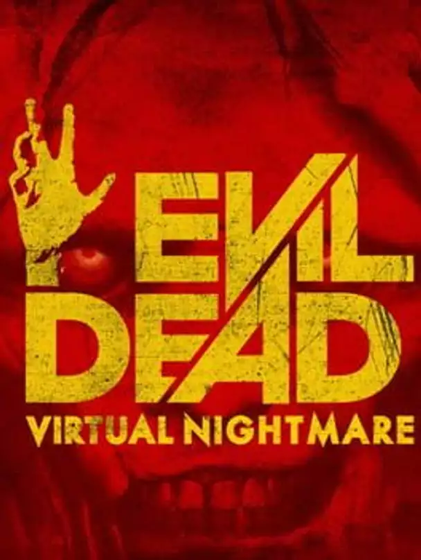 Evil Dead: Virtual Nightmare