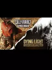Dying Light: Definitive Edition & Call of Juarez: Gunslinger