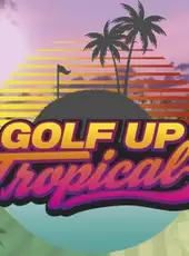 Golf Up Tropical