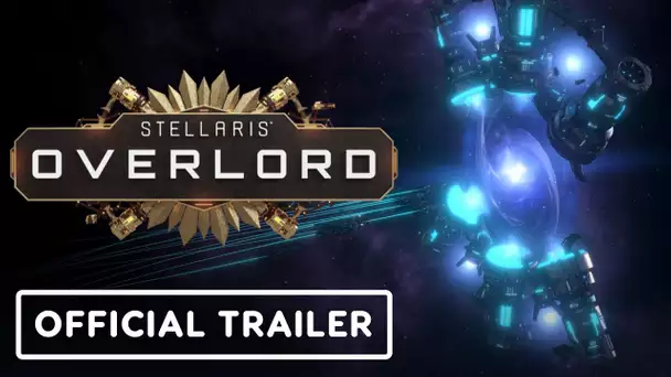 Stellaris: Overlord Expansion - Official Release Trailer