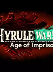 Hyrule Warriors: Age of Imprisonment