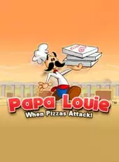 Papa Louie: When Pizzas Attack!