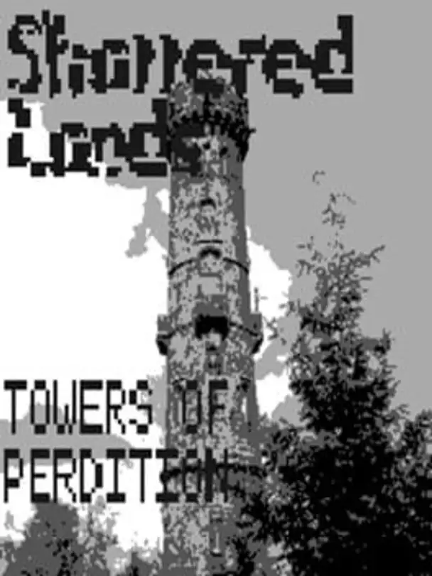 Shattered Lands: Towers of Perdition