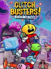 Glitch Busters: Stuck On You