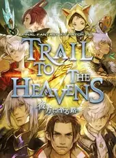 Final Fantasy XIV: Trail to the Heavens