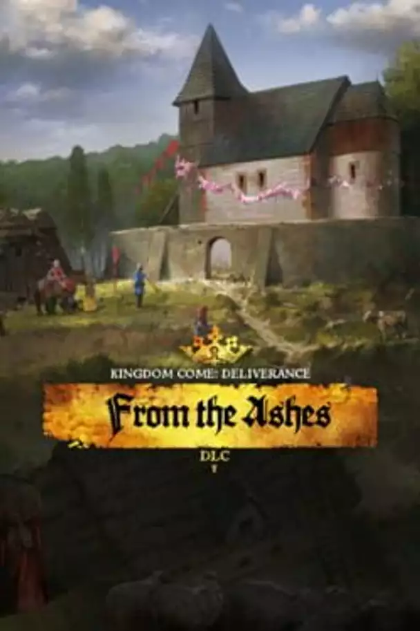 Kingdom Come: Deliverance - From the Ashes