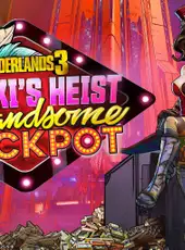 Borderlands 3: Moxxi's Heist of the Handsome Jackpot