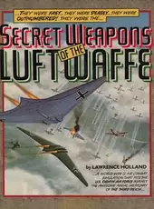 Secret Weapons of the Luftwaffe