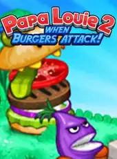 Papa Louie 2: When Burgers Attack!