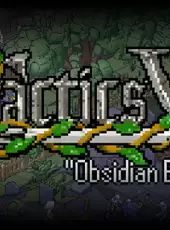 Tactics V: "Obsidian Brigade"