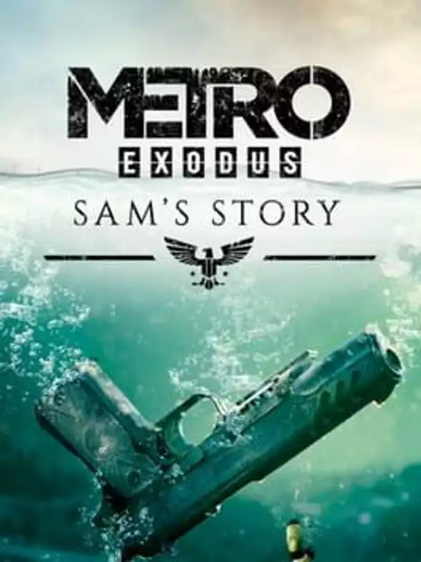 Metro Exodus: Sam's Story