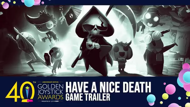 Have A Nice Death Trailer | Golden Joystick Awards 2022
