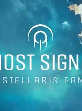 Ghost Signal: A Stellaris Game