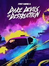Just Cause 4: Dare Devils of Destruction