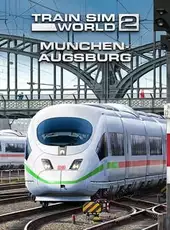 Train Sim World 2: Hauptstrecke München - Augsburg Route Add-On