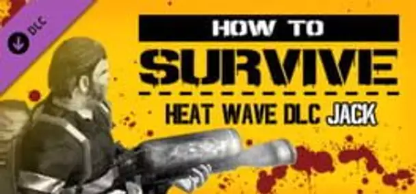 How to Survive: Heat Wave - Jack's pack